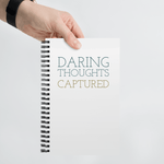 Notebook - Daring Thoughts Captured
